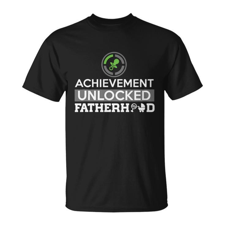 Achievement Unlocked Fatherhood Unisex T-Shirt