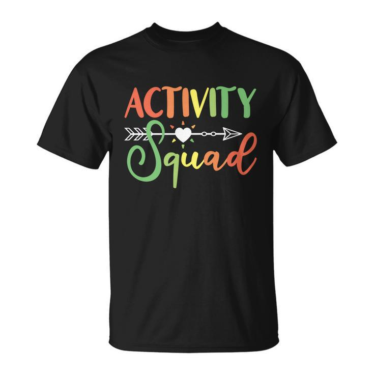 Activity Squad Activity Director Activity Assistant Great Gift Unisex T-Shirt