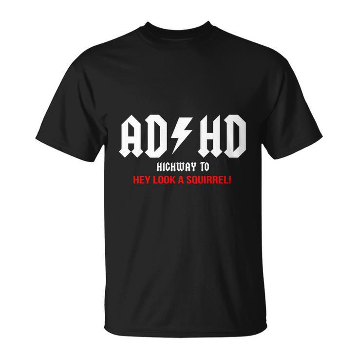 Adhd Funny Unisex T-Shirt