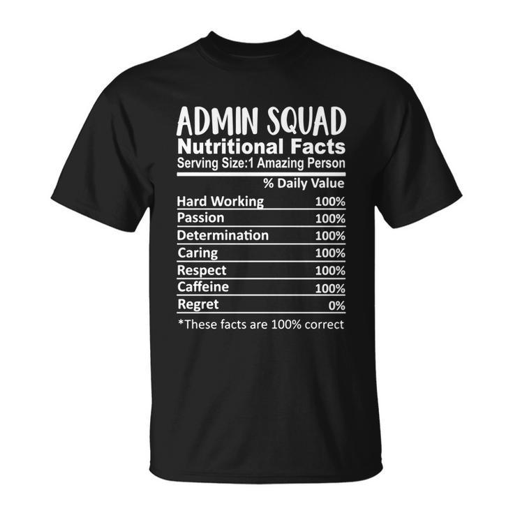 Admin Squad Nutrition Facts Office Squad Funny Funny Gift Unisex T-Shirt