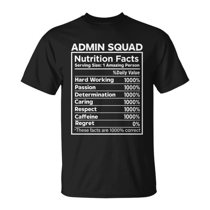 Admin Squad Nutrition Facts Office Worker Squad Funny Gift Unisex T-Shirt