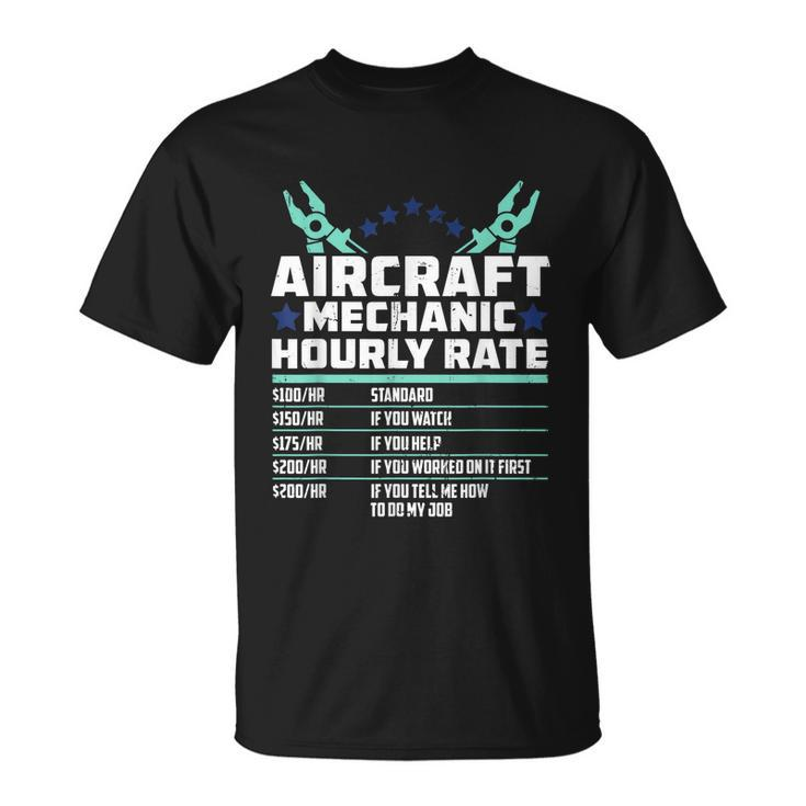 Aircraft Technician Hourly Rate Airplane Plane Mechanic Unisex T-Shirt