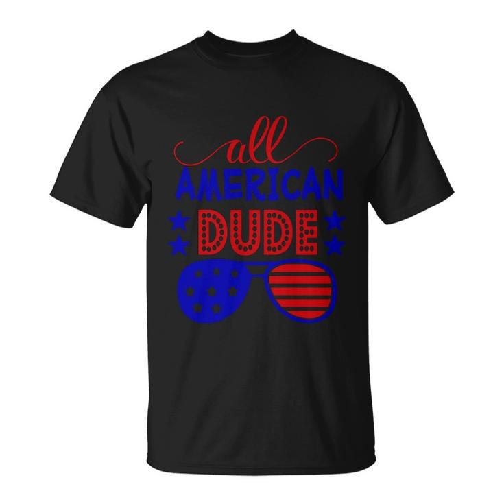 All American Dude Sunglasses 4Th Of July Independence Day Patriotic Unisex T-Shirt