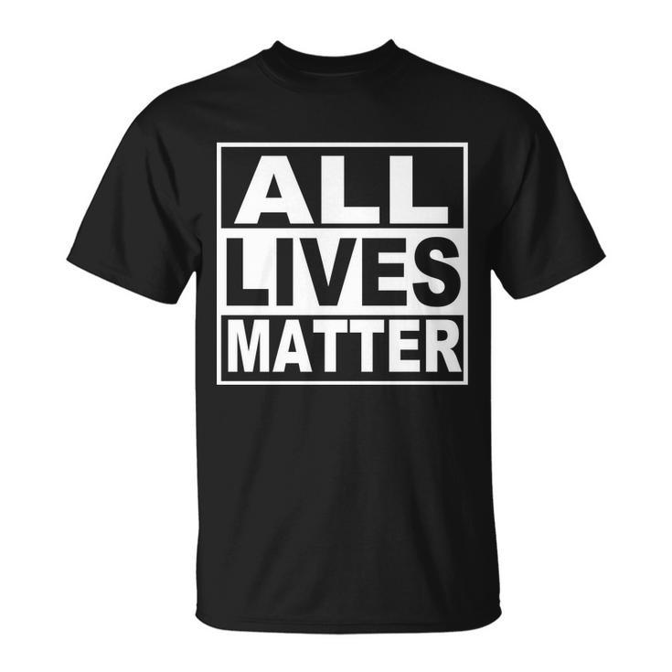 All Lives Matter Support Everyone Unisex T-Shirt