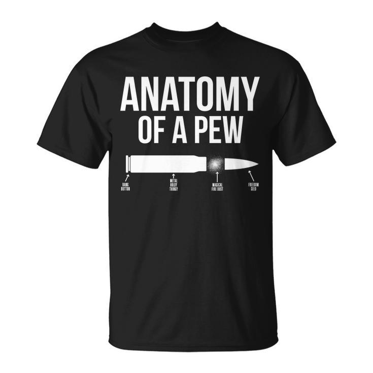 Anatomy Of A Pew Funny Bullet Pro Guns Tshirt Unisex T-Shirt