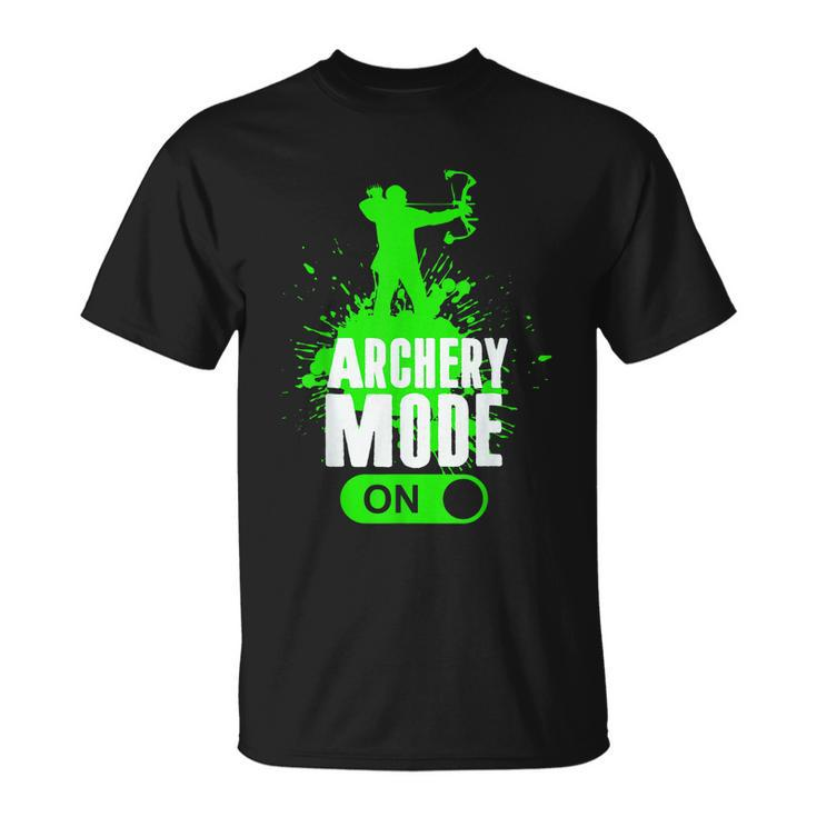 Archery Mode On Cool Hunting Bow Arrow Archer T-shirt