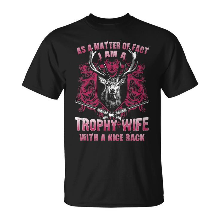 As A Matter Of Fact - Trophy Wife Unisex T-Shirt