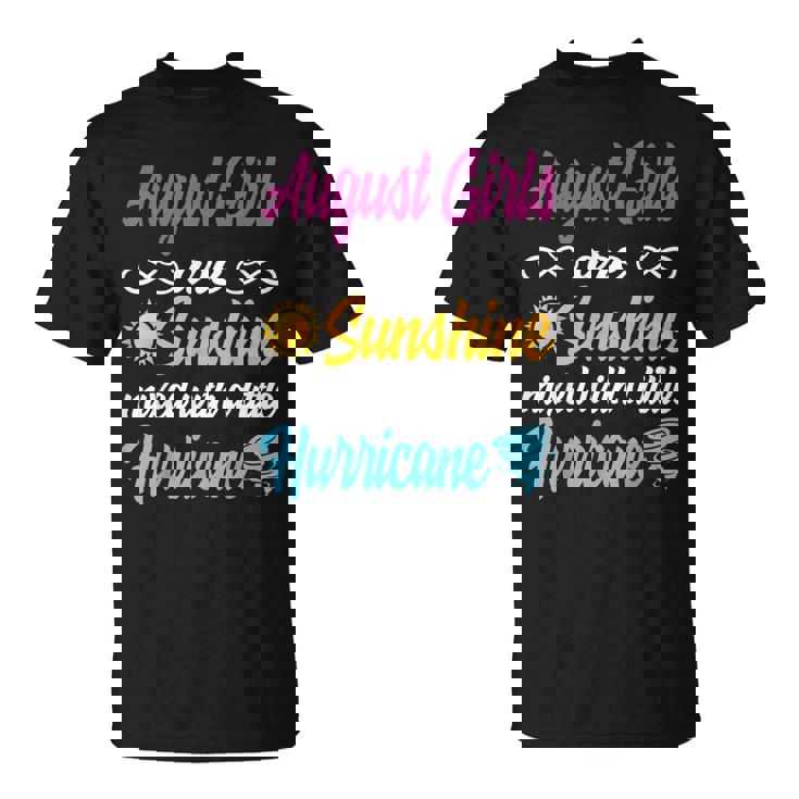 August Girls Are Sunshine Mixed With A Little Hurricane V2 T-shirt
