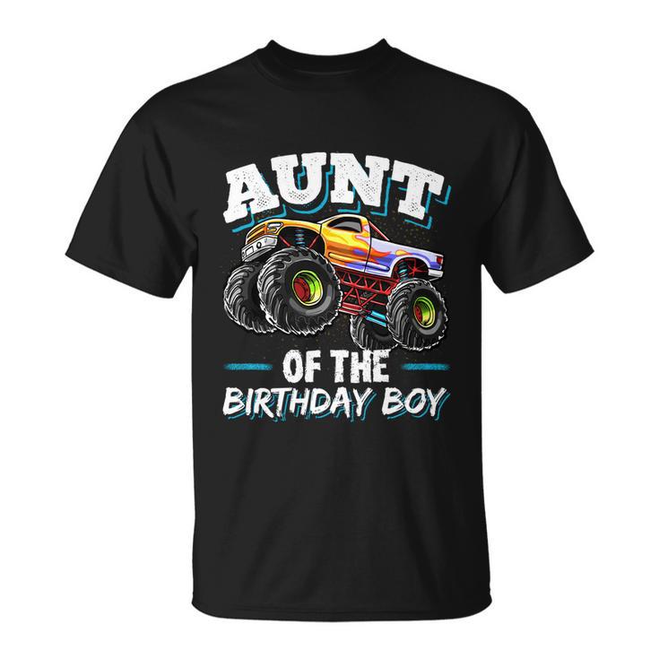 Aunt Of The Birthday Boy Monster Truck Birthday Party Funny Gift Unisex T-Shirt