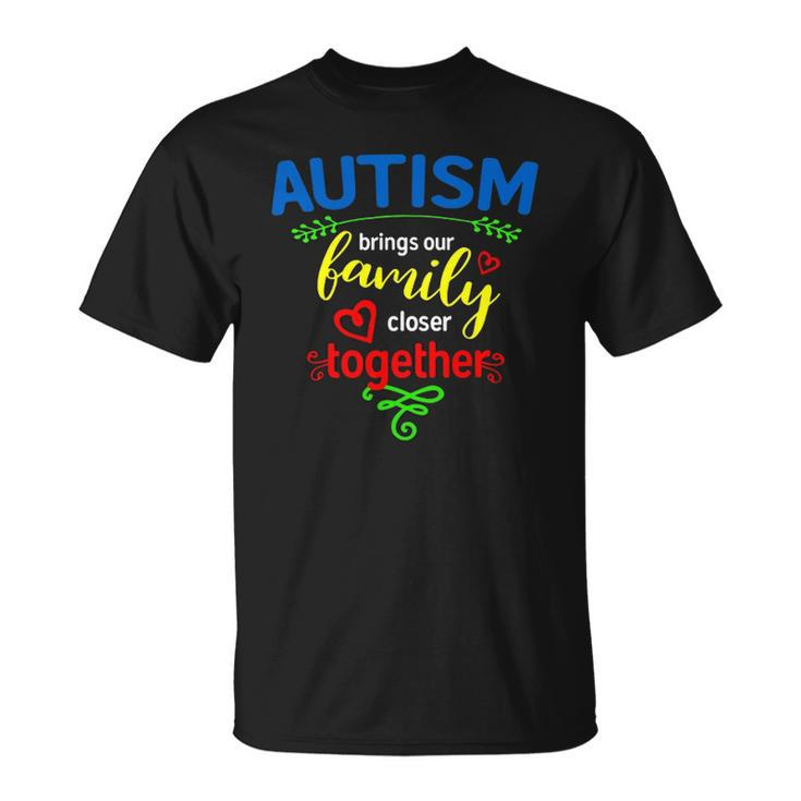 Autism  For Family &8211 Autism Awareness Unisex T-Shirt