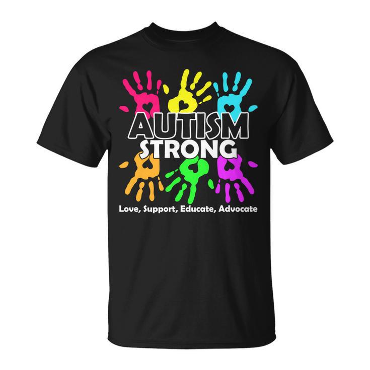 Autism Strong Love Support Educate Advocate Unisex T-Shirt