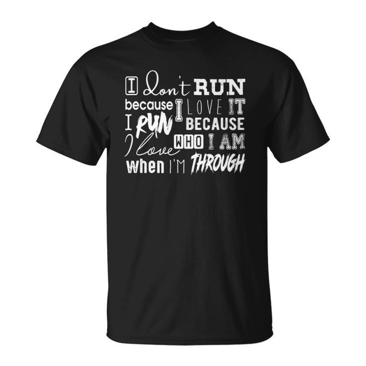 Awesome Quote For Runners &8211 Why I Run Unisex T-Shirt