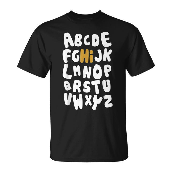 Back To School Hi Alphabet Letters Gift  Unisex T-Shirt