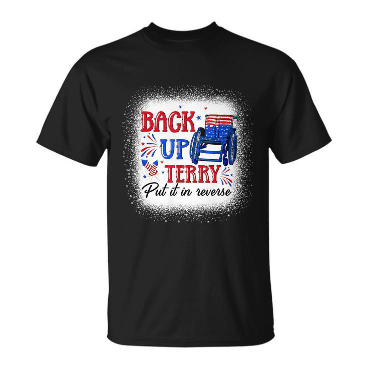 Back Up Terry Put It In Reverse 4Th Of July American Flag Unisex T-Shirt