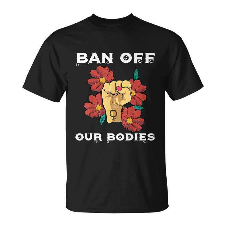 Bans Off Out Bodies Pro Choice Abortiong Rights Reproductive Rights V2 Unisex T-Shirt