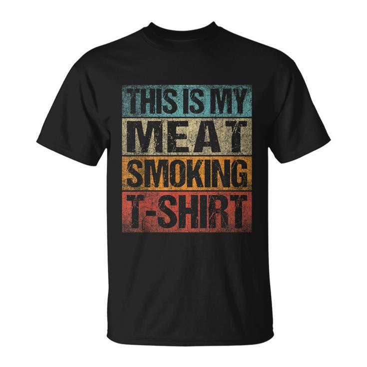 Bbq Smoker Vintage Retro This Is My Meat Smoking Bbq Tshirt Unisex T-Shirt