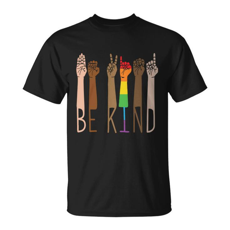 Be Kind Sign Language Rainbow Pride Month Lgbt Unisex T-Shirt