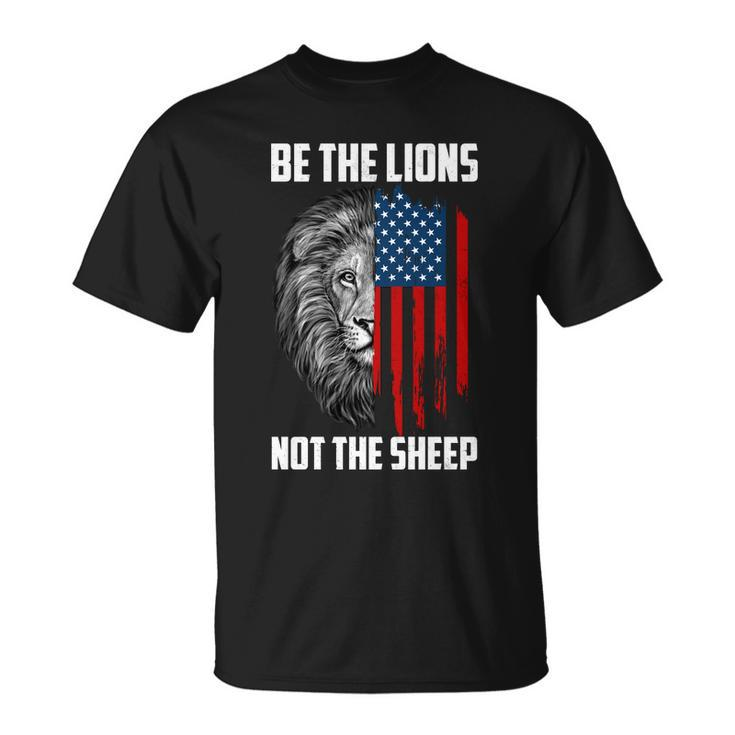 Be The Lions Not The Sheep Usa American Flag Tshirt Unisex T-Shirt