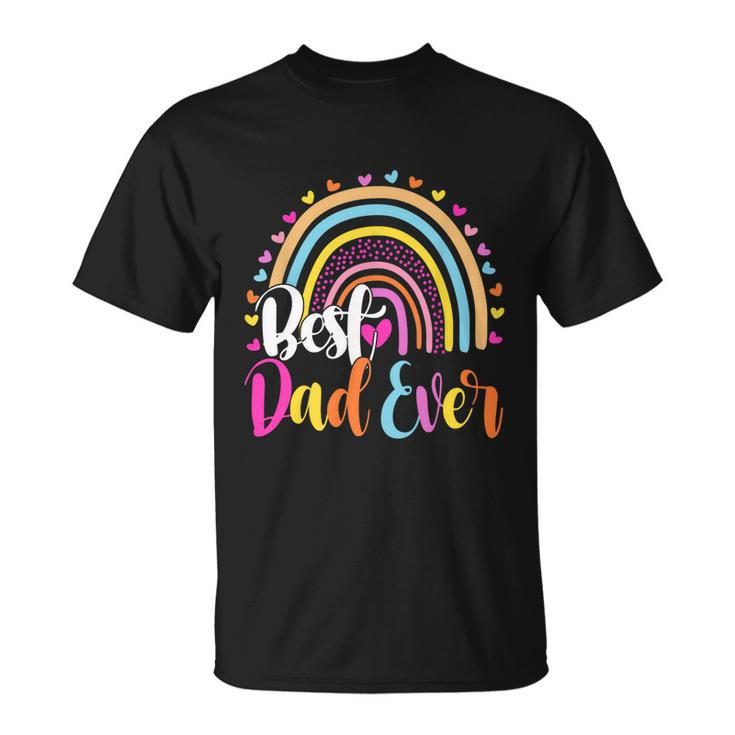 Best Dad Ever Rainbow Funny Fathers Day From Daughters Girls Gift Unisex T-Shirt