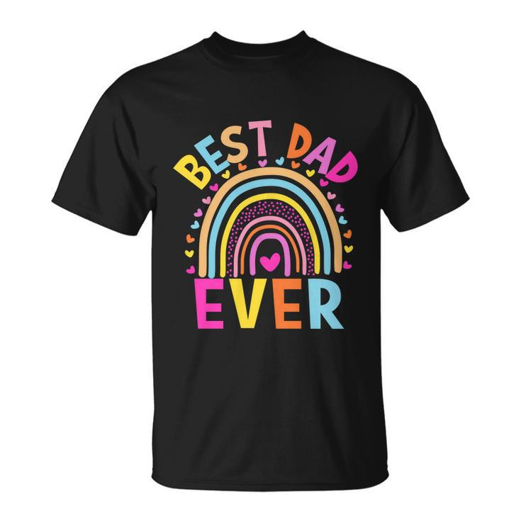 Best Dad Ever Rainbow Funny Fathers Day From Daughters Girls Great Gift Unisex T-Shirt