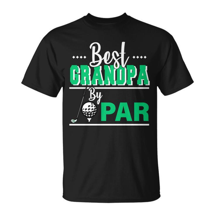 Best Grandpa By Par Tshirt Unisex T-Shirt