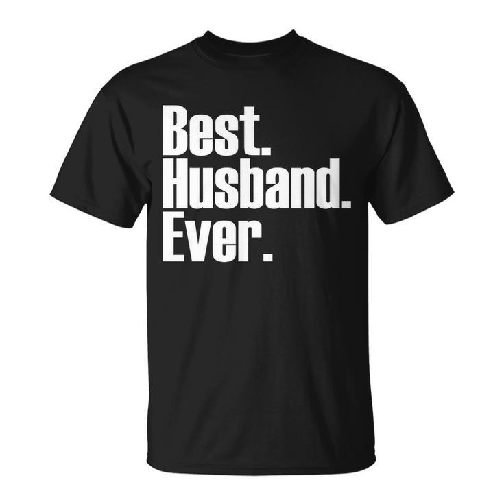 Best Husband Ever Tshirt Unisex T-Shirt