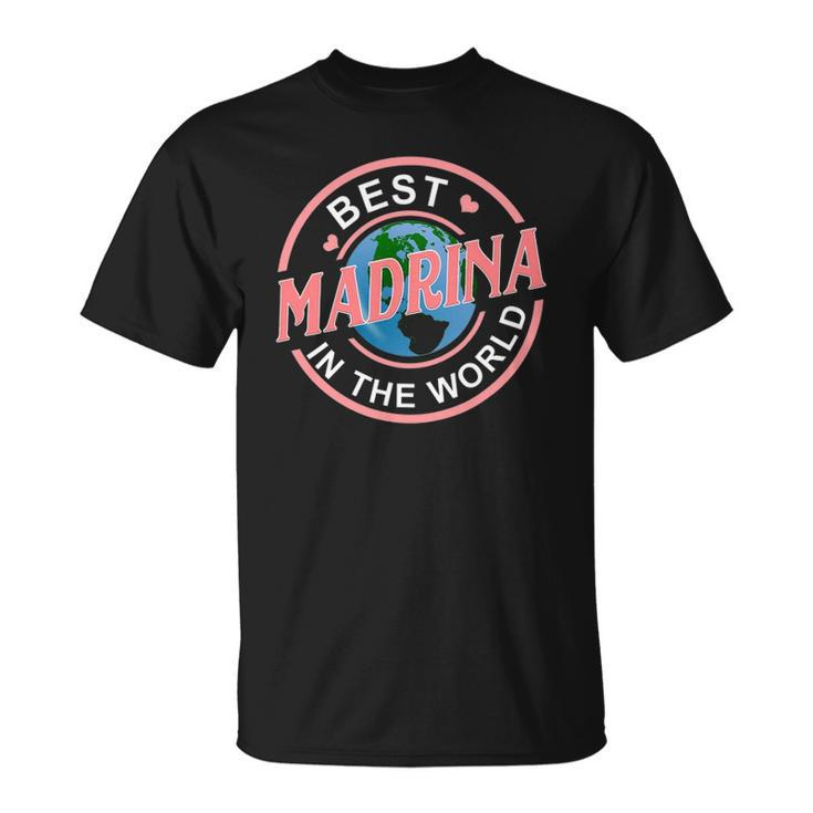 Best Madrina In The World Funny Spanish Godmother Gift Unisex T-Shirt