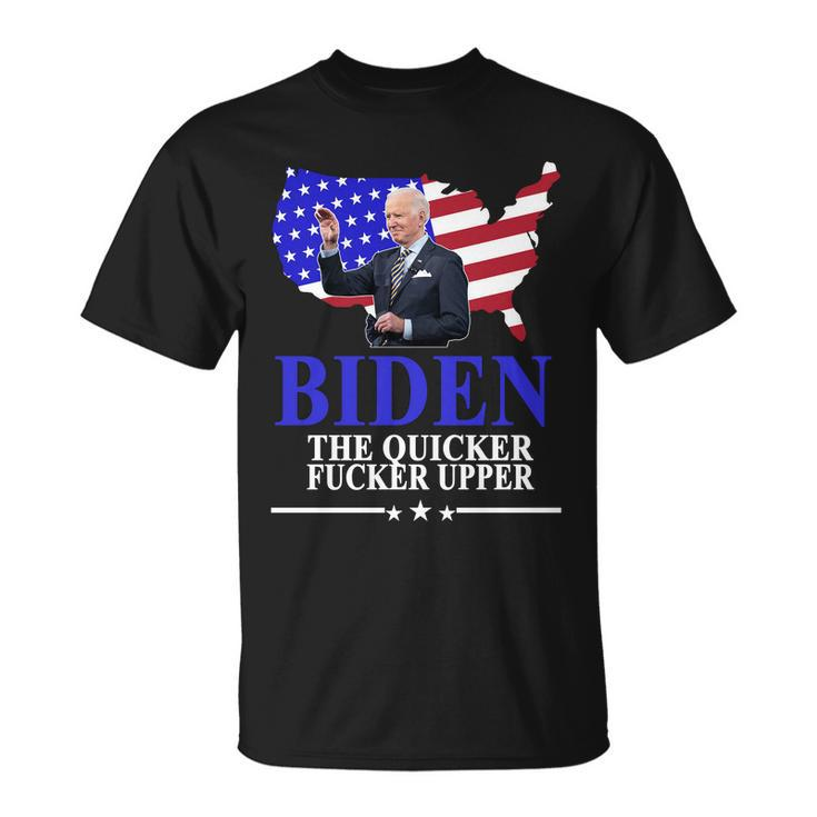 Biden The Quicker Fucker Upper American Flag Design Unisex T-Shirt