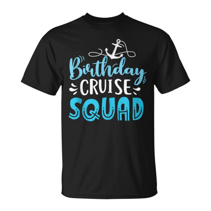Birthday Cruise Squad Cruising Vacation Birthday V2 T-shirt