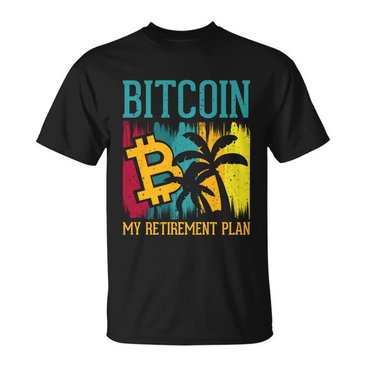 Bitcoin My Retirement Plan S V G Unisex T-Shirt