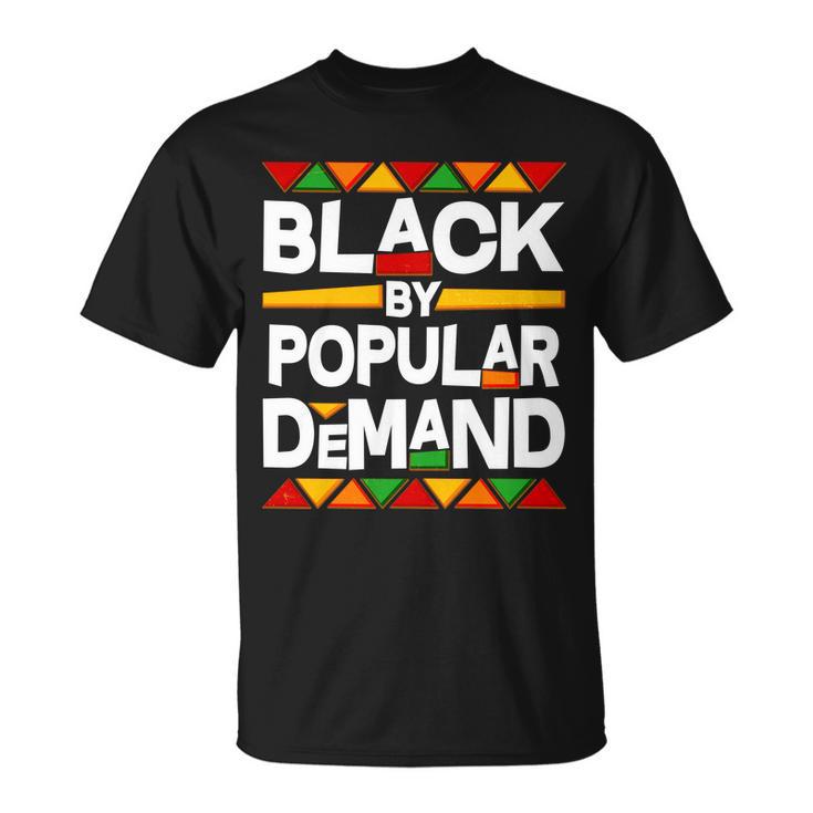 Black By Popular Demand Black Lives Matter History Tshirt Unisex T-Shirt