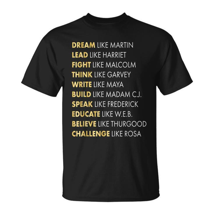 Black History Gifts Dream Like Martin Unisex T-Shirt