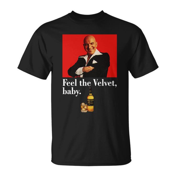 Black Velvet Whiskey Telly Savalas Unisex T-Shirt