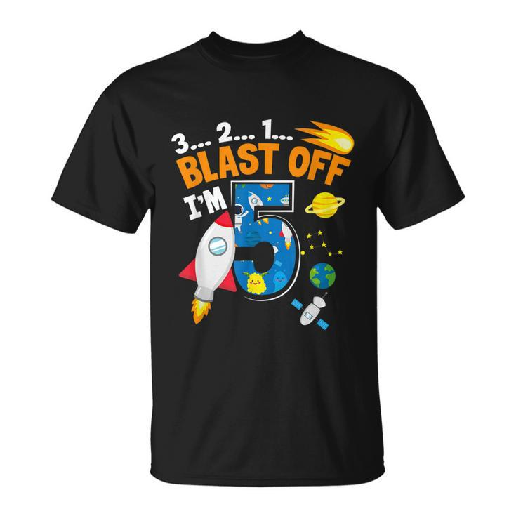 Blast Off Im 5 Funny Astronaut 5Th Birthday Space Costume Unisex T-Shirt