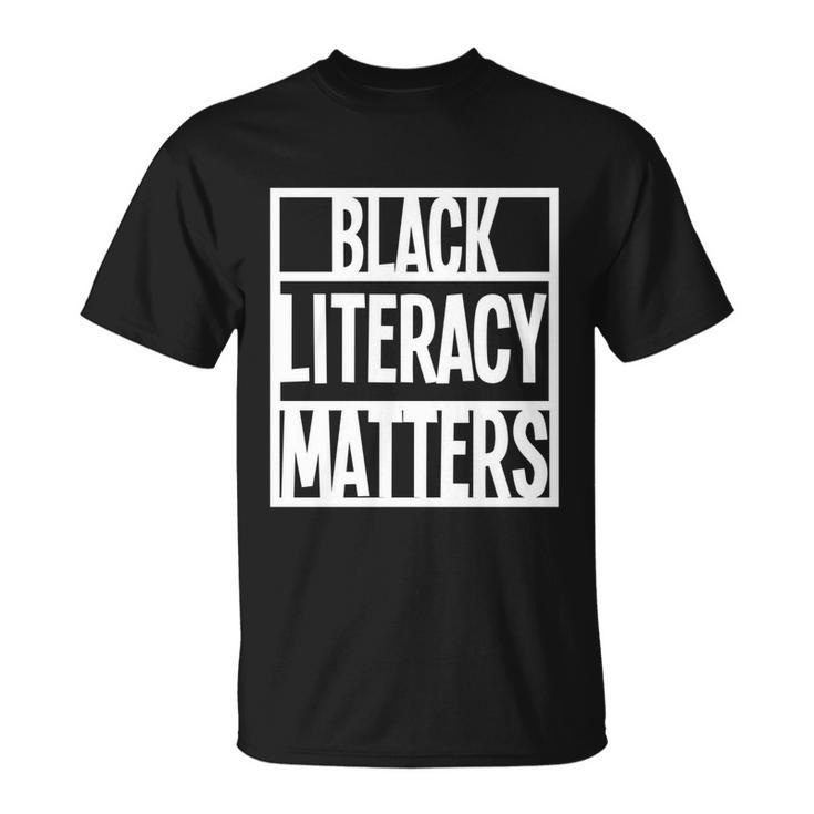 Blmgift Black Literacy Matters Cool Gift Unisex T-Shirt