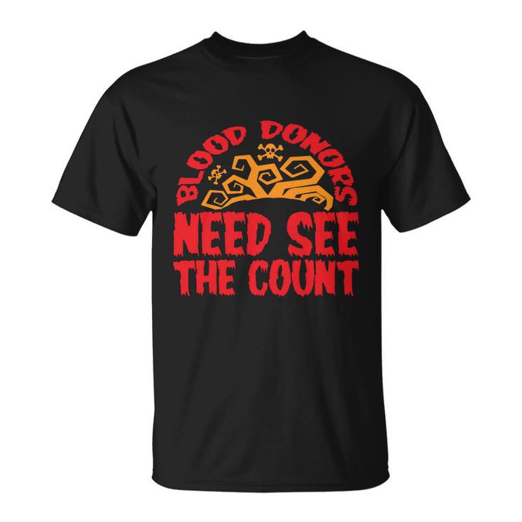 Blood Donors Need See The Count Halloween Quote Unisex T-Shirt