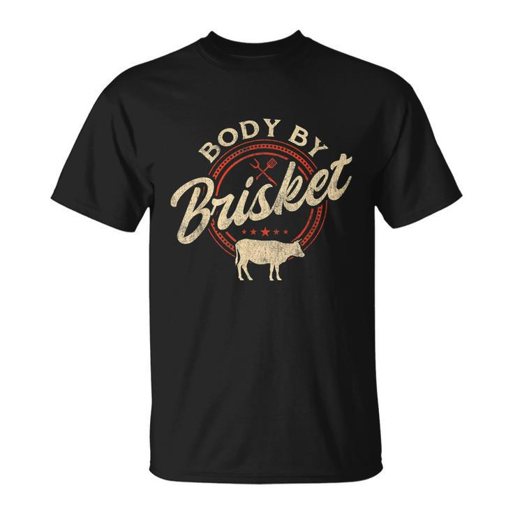 Body By Brisket Pitmaster Bbq Lover Smoker Grilling T-shirt