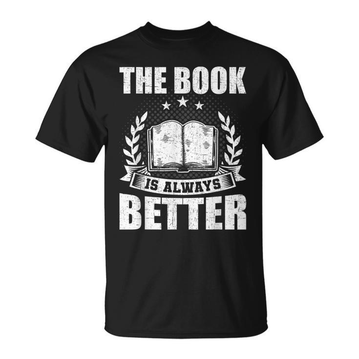 The Book Is Always Better Book Lovers Reading T-shirt