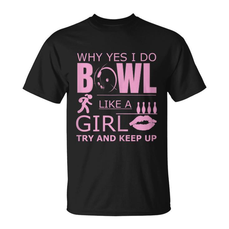 Bowling Bowl Like A Girl Ten Pin Bowlers T-Shirt