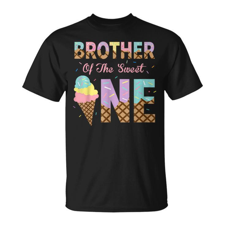 Brother Of The Sweet One Ice Cream 1St First Birthday Family Unisex T-Shirt