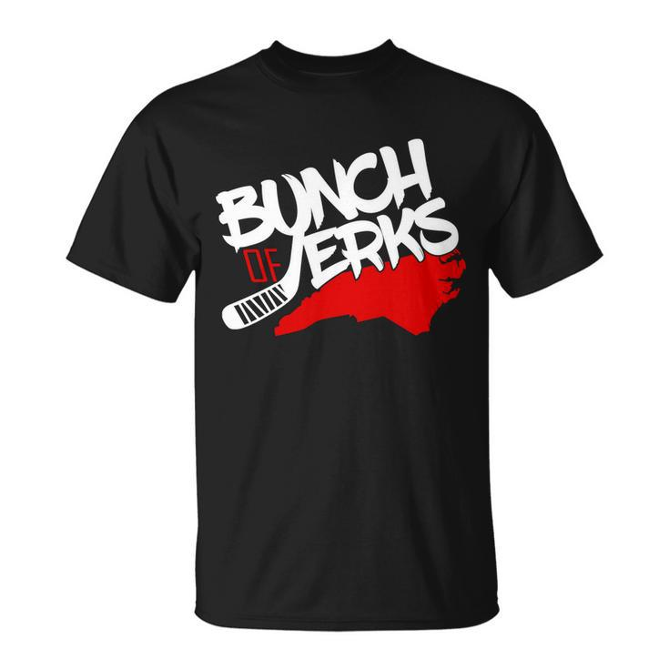 Bunch Of Jerks Carolina Hockey Unisex T-Shirt