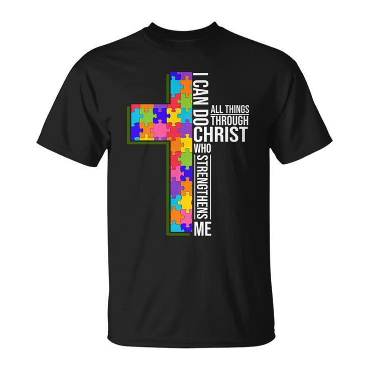 Can Do All Things Through Christ Autism Awareness Tshirt Unisex T-Shirt