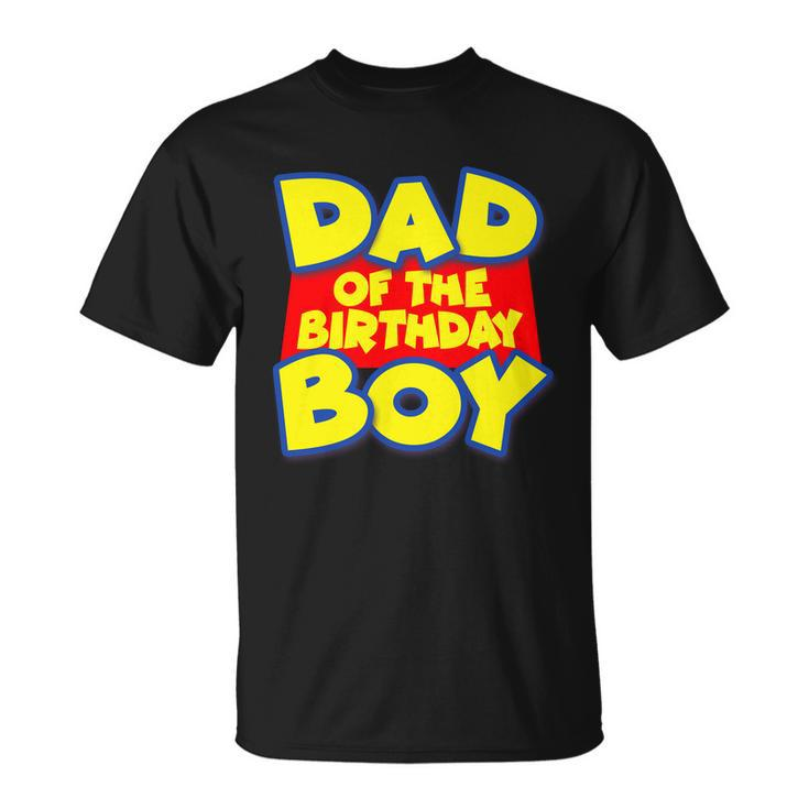Cartoony Dad Of The Birthday Boy Tshirt Unisex T-Shirt