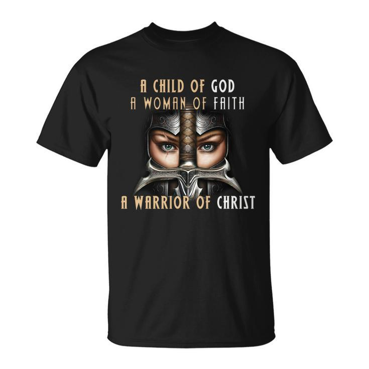 Child Of God Woman Of Faith Warrior Of Christ Tshirt Unisex T-Shirt