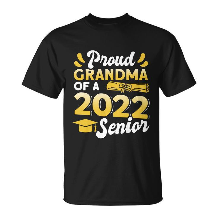 Class Of 2022 Gift Proud Grandma Of A 2022 Senior Graduation Gift Unisex T-Shirt