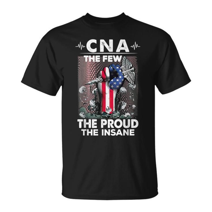 Cna Emt The Few The Proud The Insane Usa American Flag T-shirt