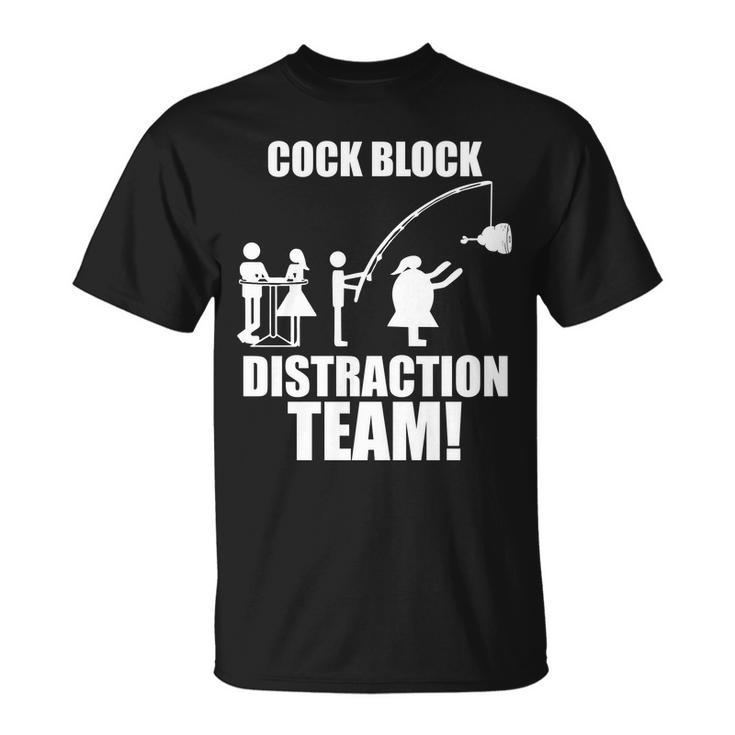 Cock Block Distraction Team Tshirt Unisex T-Shirt
