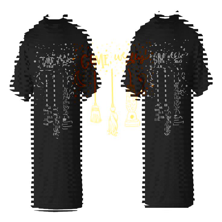 Come We Fly Witch Mop Broom Vacuum Flying Halloween Night  Unisex T-Shirt