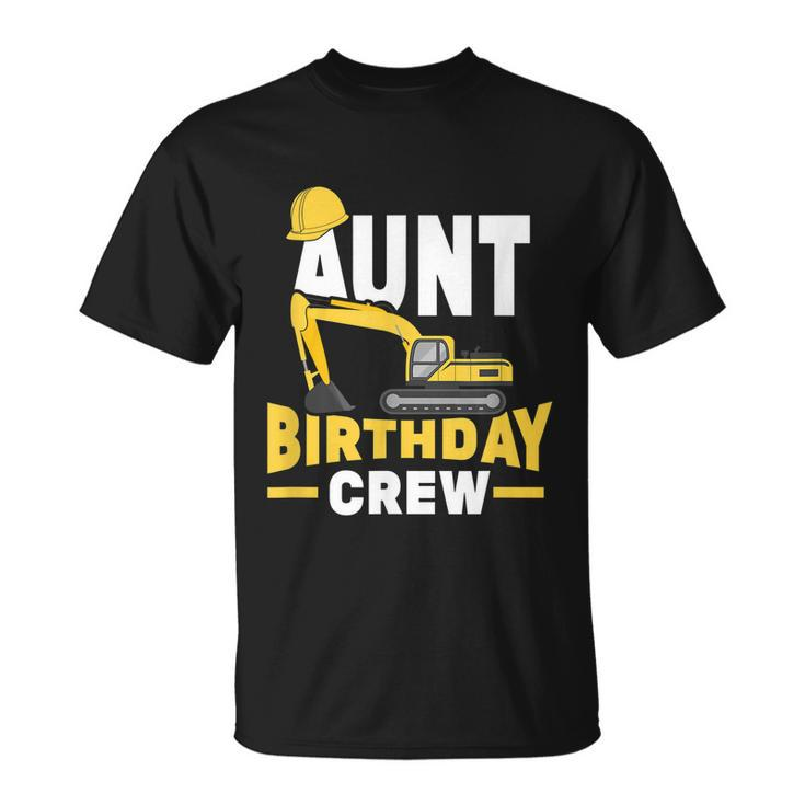Construction Birthday Party Digger Aunt Birthday Crew T-Shirt