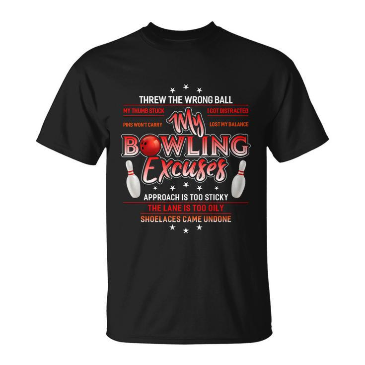 Cool My Bowling Excuses Gift Funny Bowling Gift Tshirt Unisex T-Shirt